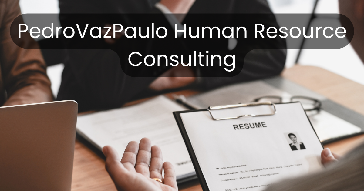 Pedrovazpaulo Human Resource Consulting: Optimize HR Strategies