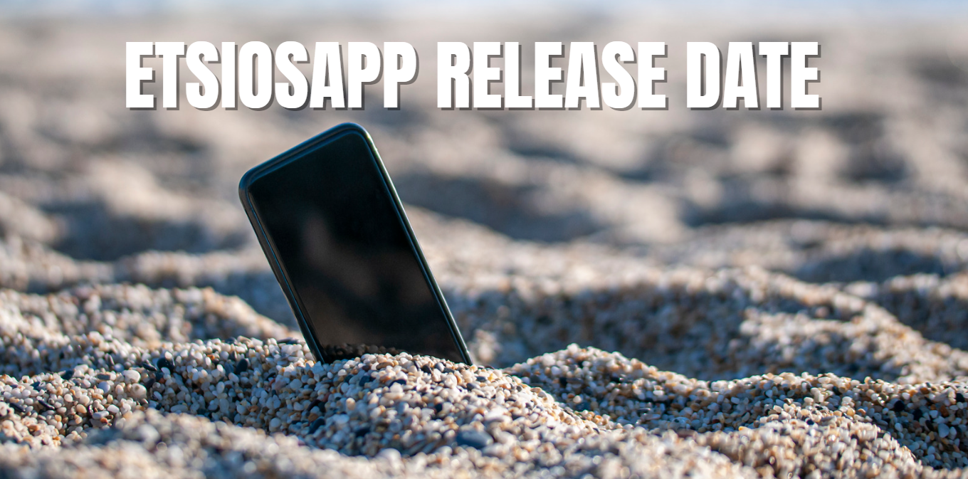 ETSIOSApp Release Date: Revolutionizing Task Management