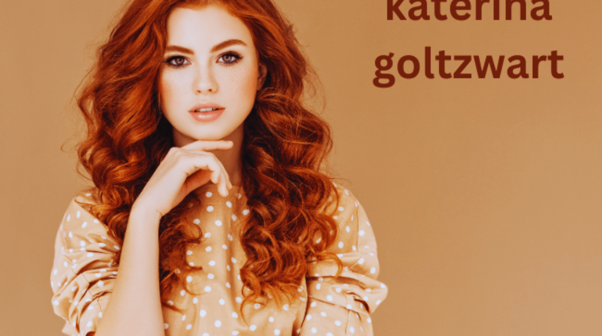 Katerina Goltzwart: A Journey to Success