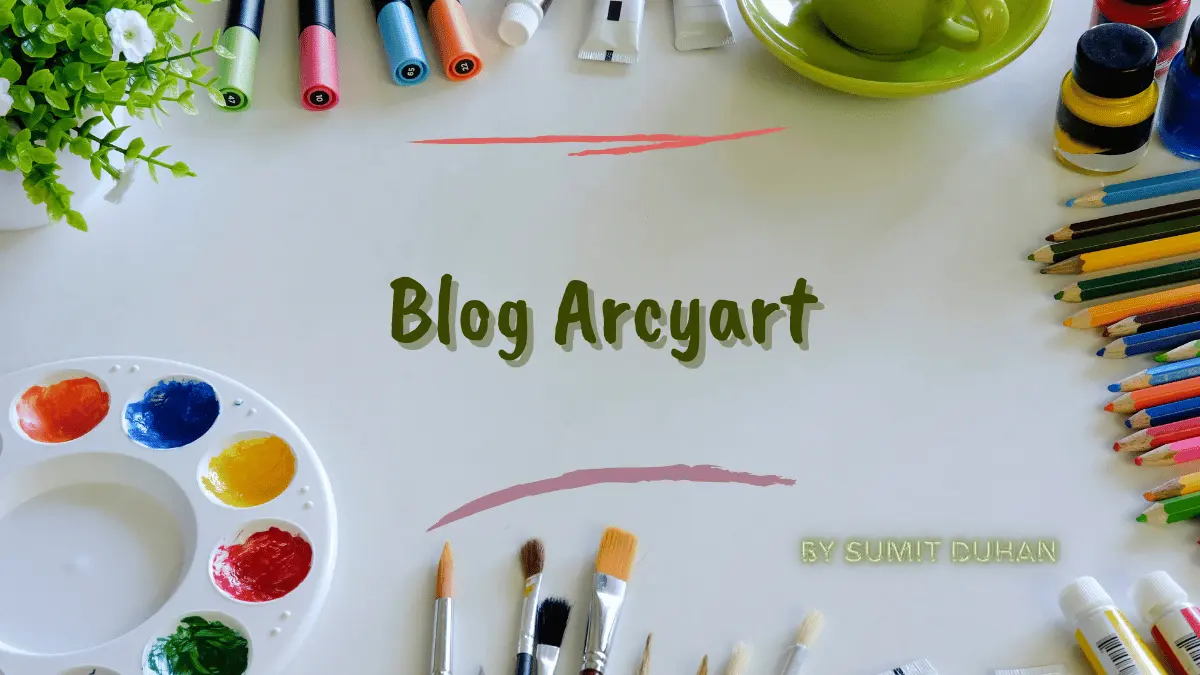 Exploring the World of Blog Arcyart: A Comprehensive Guide