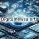 DigitalNewsAlerts: Everything You Should Know