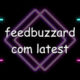 The Latest FeedBuzzard.com: Revolutionizing Online News Consumption